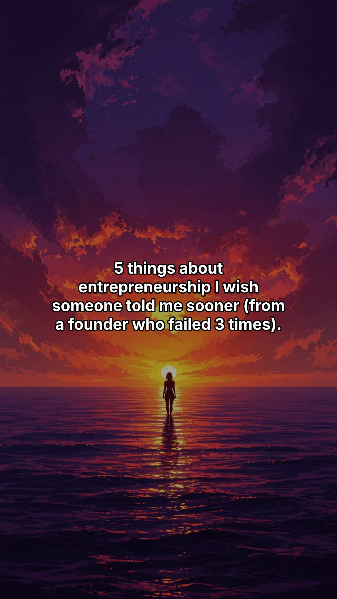 5 things about entrepreneurship I wish someone told me sooner (from a founder who failed 3 times). - Slideshow thumbnail