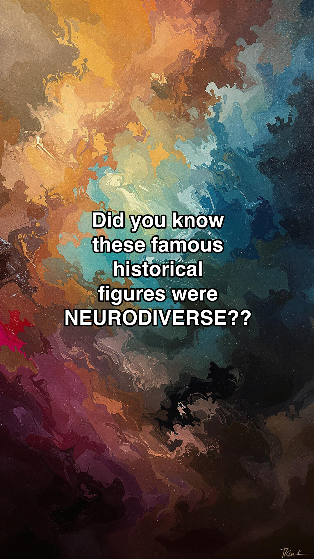 well known historical figures that were neurodiverse e.g. had adhd, autism etc. Please add an ending slide saying to follow for more brain facts from a clinical neuropsychologist - Slideshow thumbnail